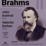 Intregrala Brahms – Valentin Șerban- John Axelrod